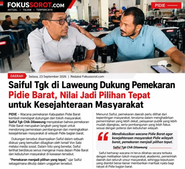 Saiful Tgk di Laweung Dukung Pemekaran Pidie Barat, Nilai Jadi Pilihan Tepat untuk Kesejahteraan Masyarakat